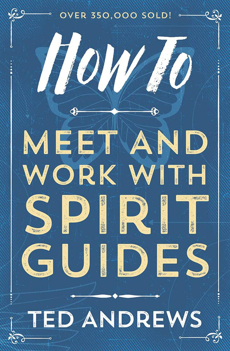 How To Meet And Work With Spirit Guides