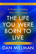 The Life You Were Born To Live