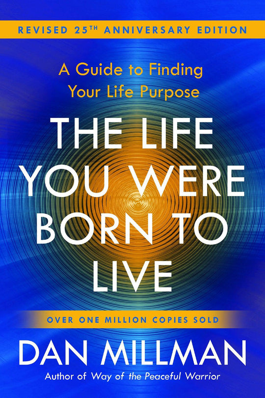 The Life You Were Born To Live