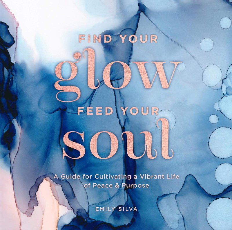 Find Your Glow Feed Your Soul