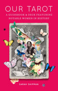 Our Tarot: A Guidebook & Deck Featuring Notable Women In History