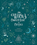 The Witch's Complete Guide To Crystals