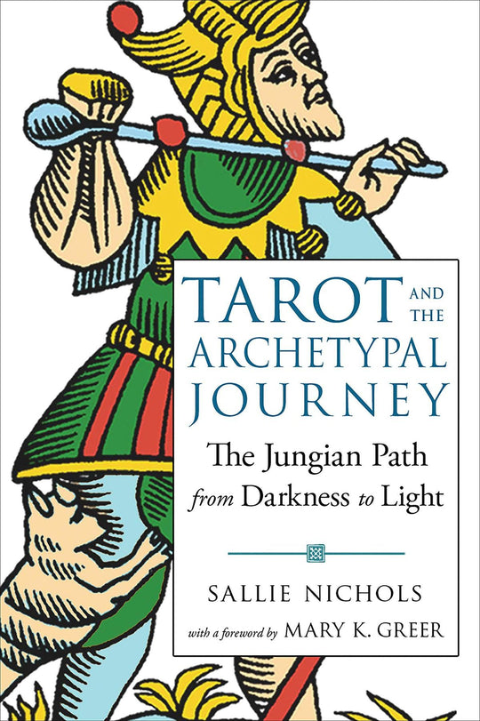 Tarot & The Archetypal Journey - The Jungian Path From Darkness To Light