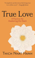 True Love A Practice for Awakening the Heart
