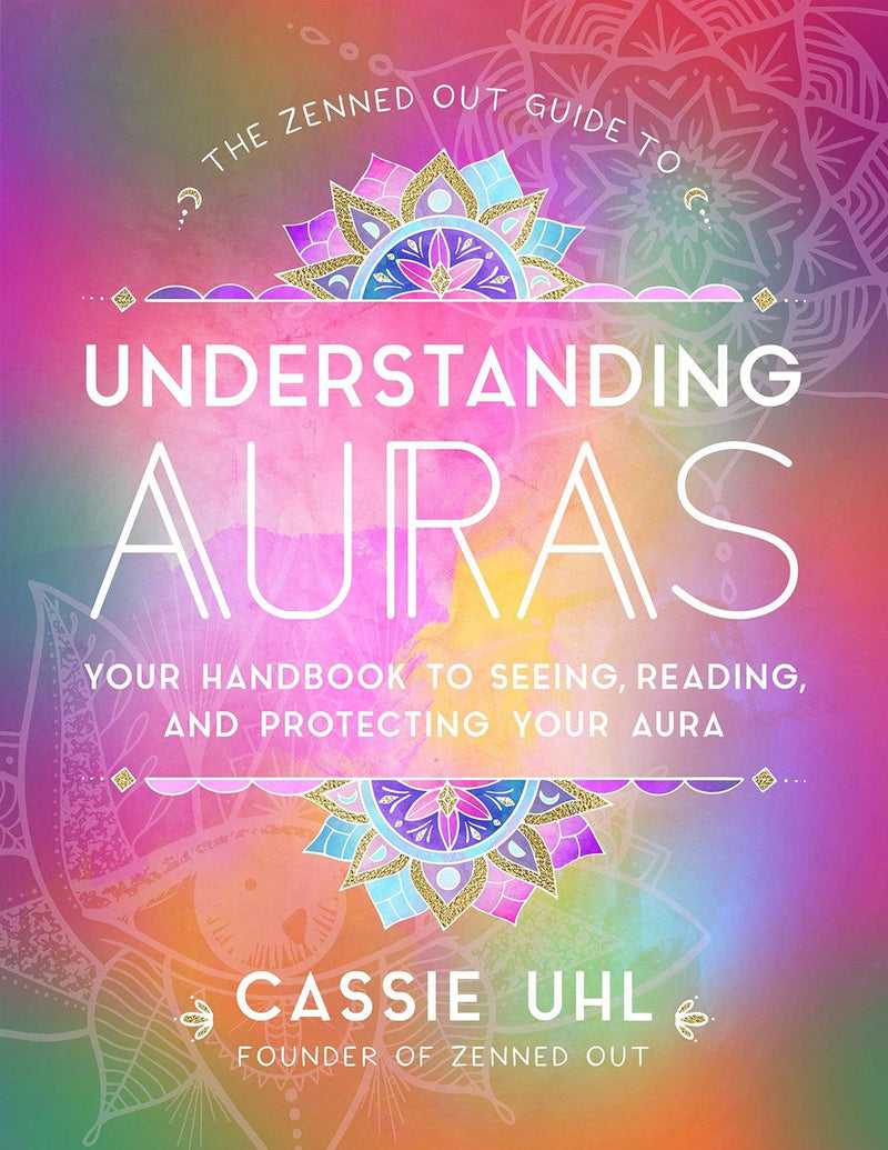 Zenned Out Guide to Understanding Auras
