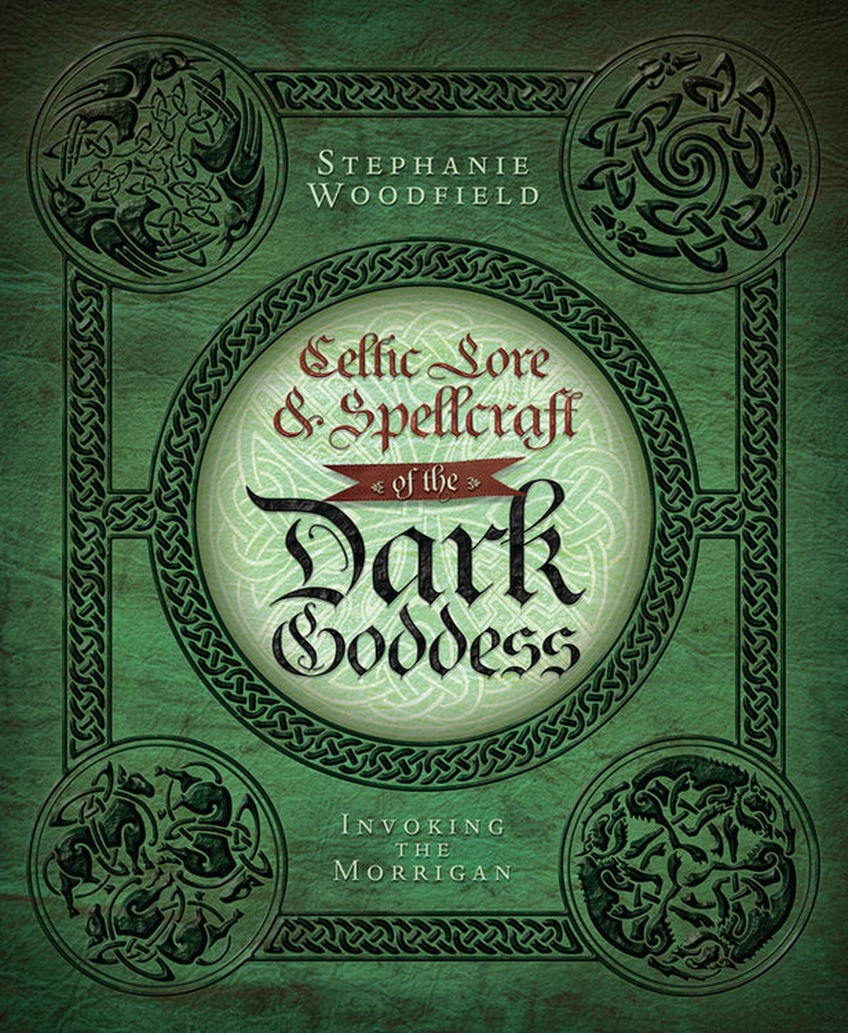 Celtic Lore & Spellcraft Of The Dark Goddess 