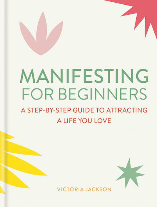 Manifesting For Beginners