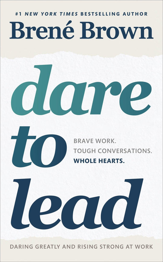 Dare to Lead - Brave Work, Tough Conversations