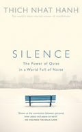 Silence - The Power of Quiet in a World Full of Noise