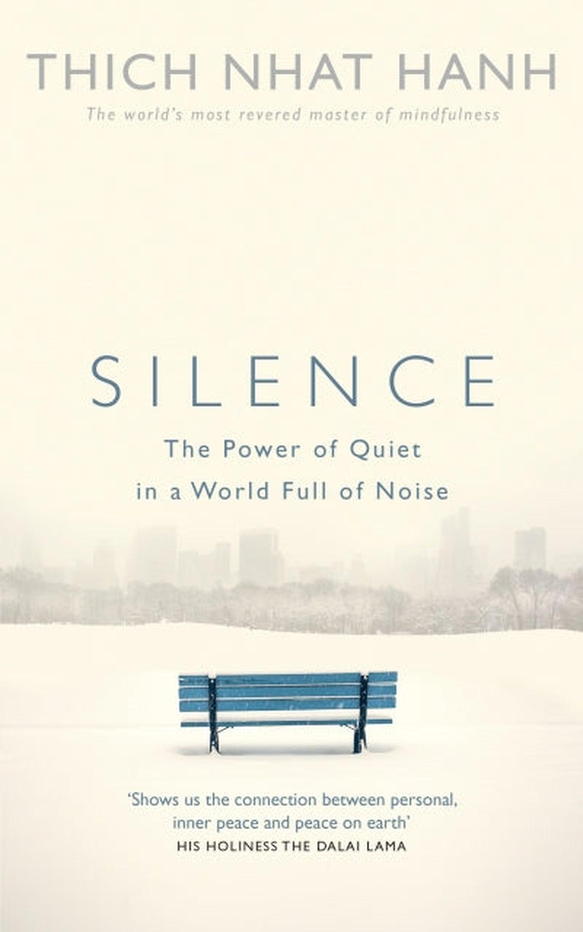 Silence - The Power of Quiet in a World Full of Noise
