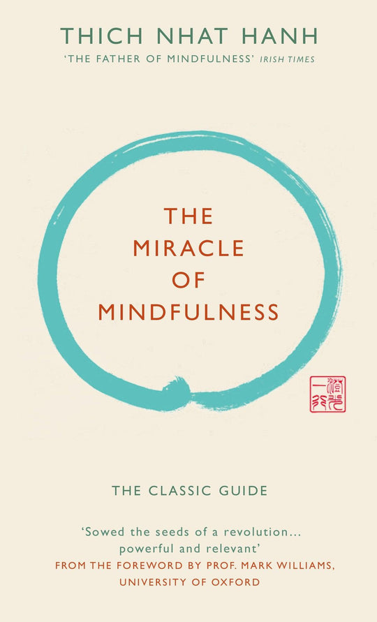 The Miracle of Mindfulness - Thich Nhat Hanh