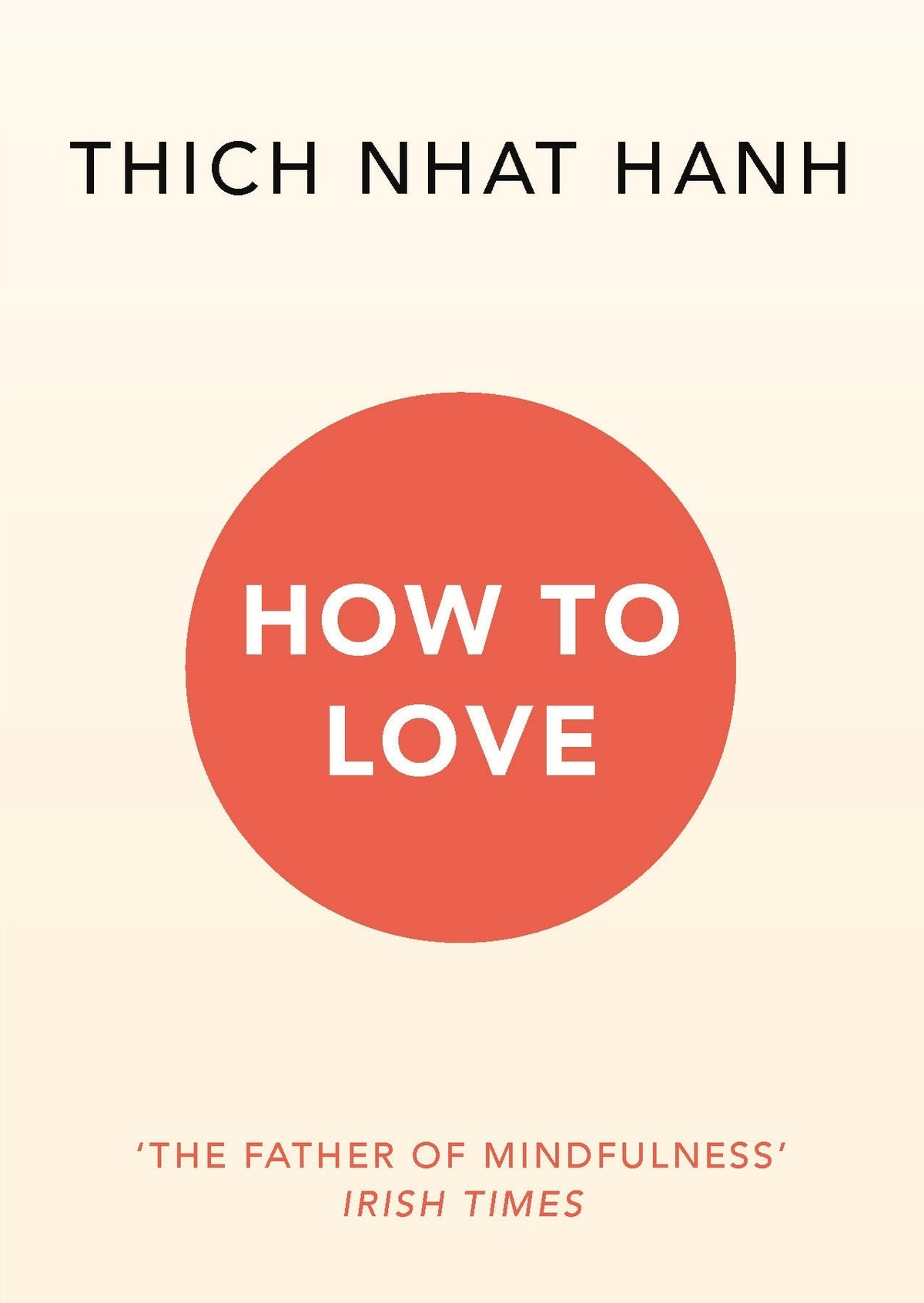 How To Love - Thich Nhat Hanh