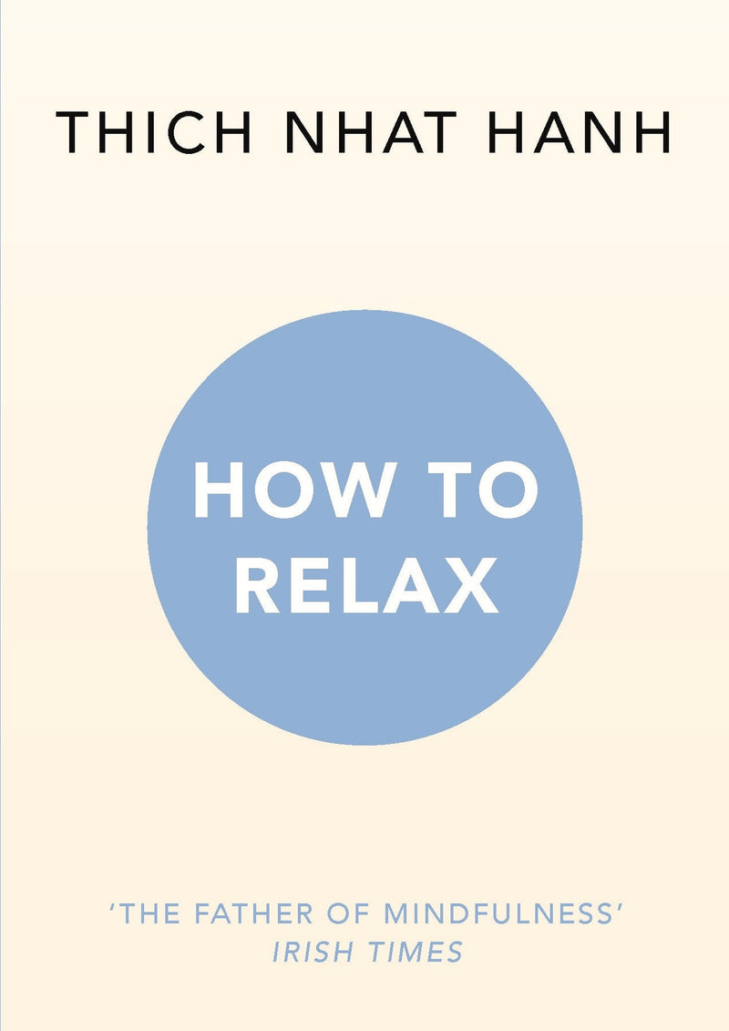 How to Relax Thich Nhat Hanh