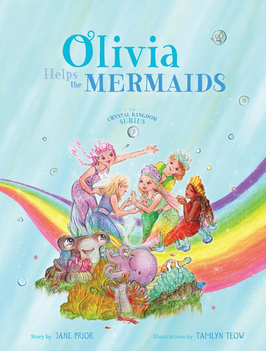Olivia Helps The Mermaids - The Crystal Kingdom Series