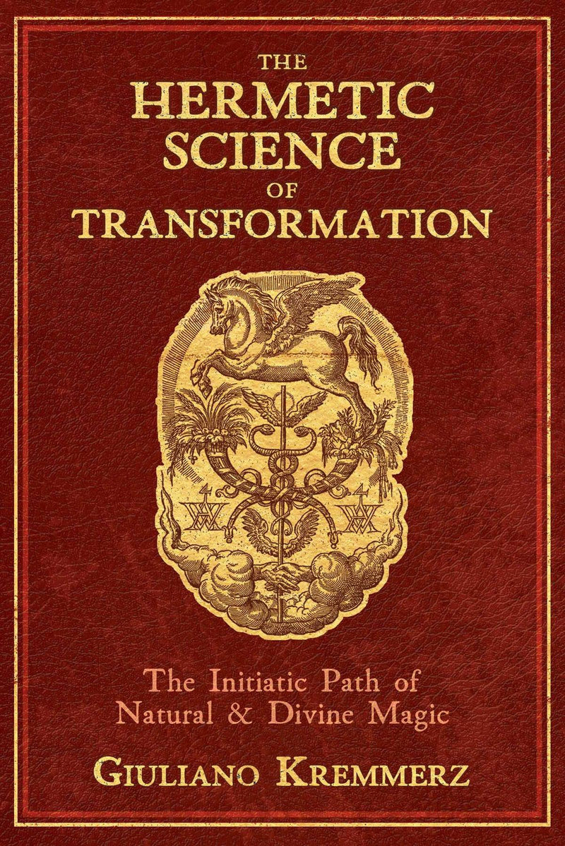 The Hermetic Science Of Transformation